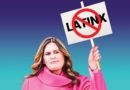 What other terms need to go after ‘LatinX’