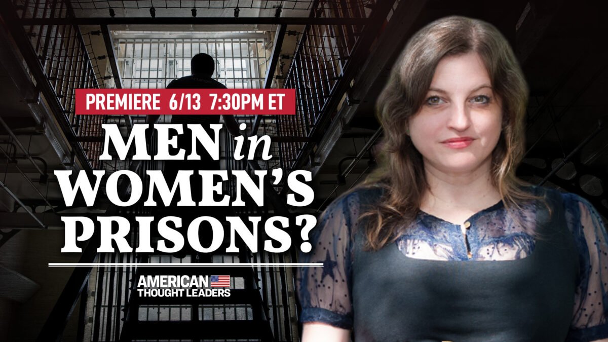 Why Biological Men Are Entering Women’s Prisons Across America and the West
